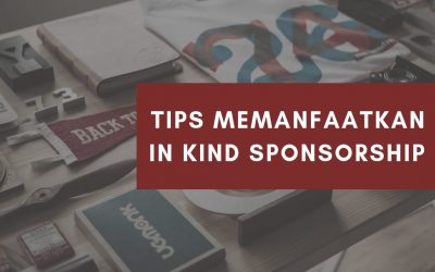 Tips: Memanfaatkan In Kind Sponsorship